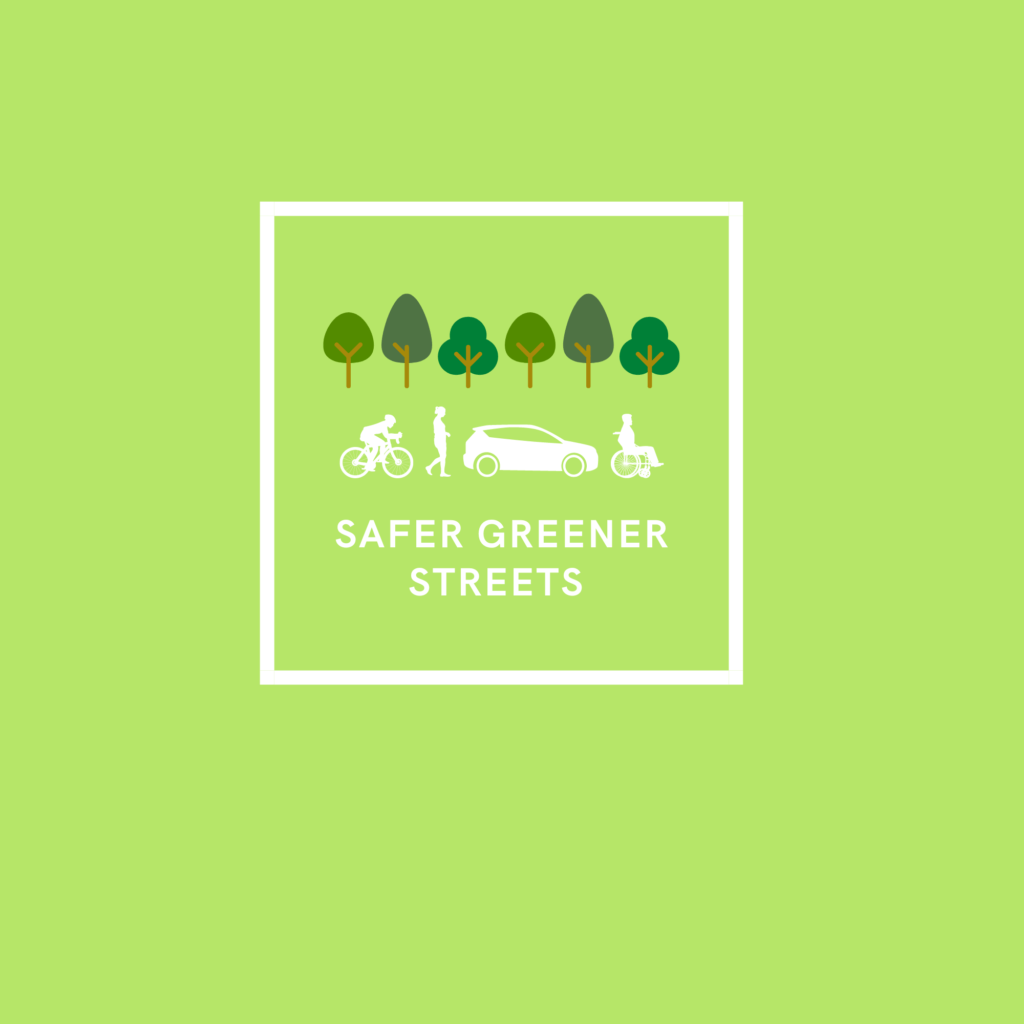 Blog: Safer Greener Streets Public Consultation